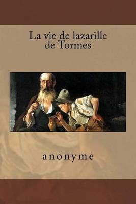 Book cover for La vie de lazarille de Tormes