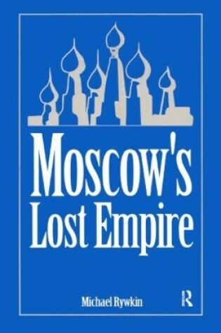 Cover of Moscow's Lost Empire