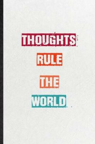 Cover of Thoughts Rule The World