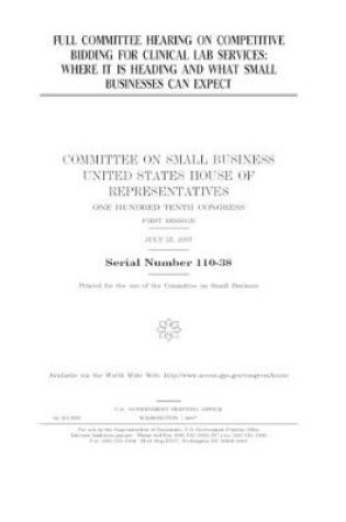 Cover of Full committee hearing on competitive bidding for clinical lab services