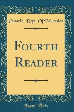 Cover of Fourth Reader (Classic Reprint)