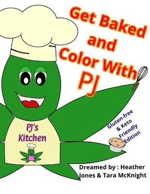 Book cover for Get Baked And Color with PJ