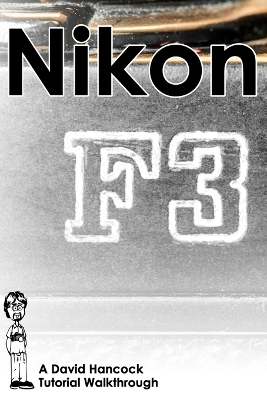 Cover of Nikon F3 35mm Film SLR Tutorial Walkthrough
