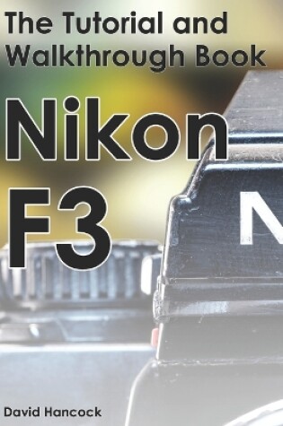 Cover of Nikon F3 35mm Film SLR Tutorial Walkthrough