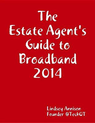 Book cover for The Estate Agent's Guide to Broadband 2014