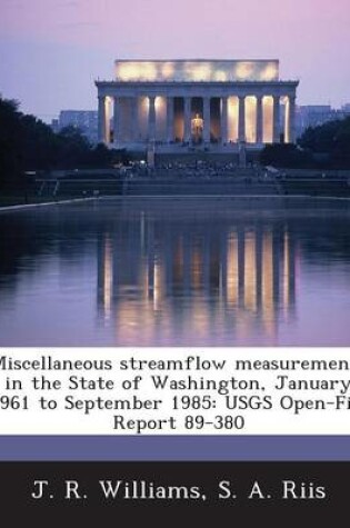 Cover of Miscellaneous Streamflow Measurements in the State of Washington, January 1961 to September 1985