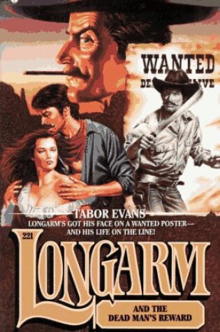 Cover of Longarm 221: Longarm and the Dead Man's Reward