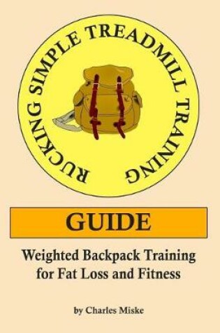 Cover of Rucking Simple Treadmill Training Guide