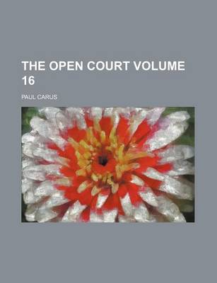 Book cover for The Open Court Volume 16