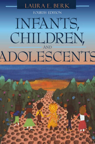 Cover of Infants, Children, and Adolescents (with Interactive Companion Website)