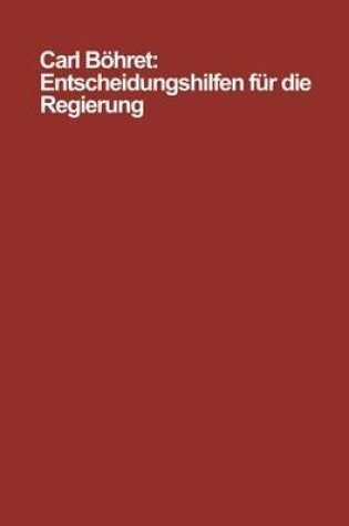 Cover of Entscheidungshilfen für die Regierung