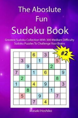 Cover of The Aboslute Fun Sudoku Book #2