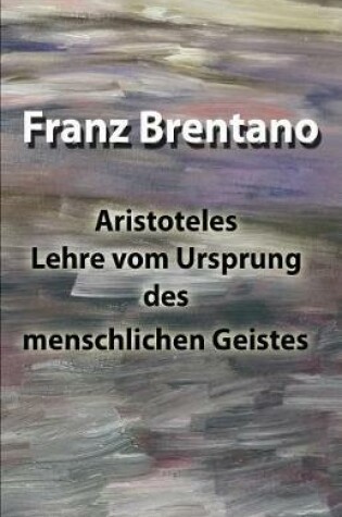 Cover of Aristoteles Lehre Vom Ursprung Des Menschlichen Geistes