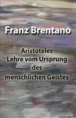 Book cover for Aristoteles Lehre Vom Ursprung Des Menschlichen Geistes