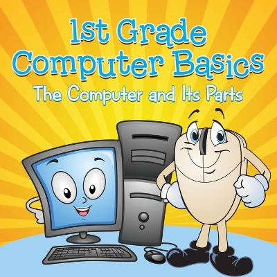 Book cover for 1st Grade Computer Basics
