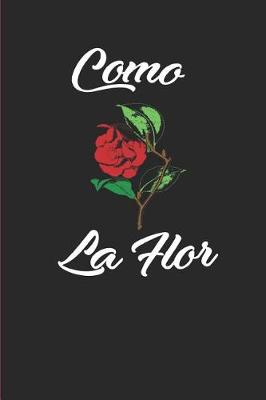 Book cover for Como La Flor