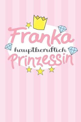 Book cover for Franka - hauptberuflich Prinzessin