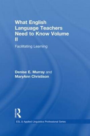 Cover of What English Language Teachers Need to Know Volume II