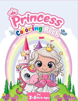 Book cover for Princess Coloring Book for Girls Ages 3-9