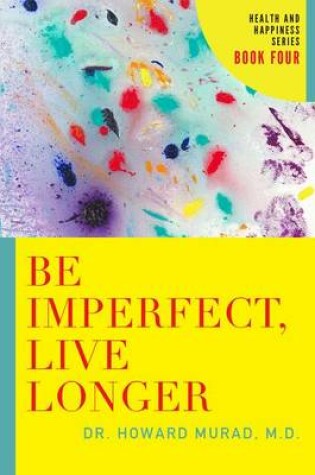 Cover of Be Imperfect, Live Longer