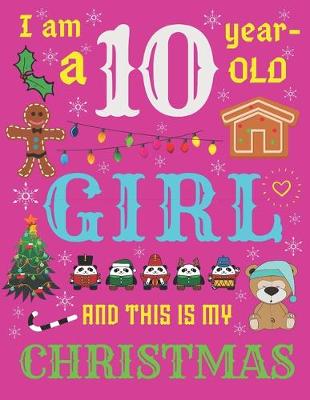 Book cover for I Am a 10 Year-Old Girl and This Is My Christmas