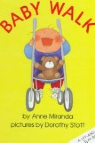 Cover of Miranda & Stott : Baby Walk (Lift-&-Look Flap Bk/Hbk)