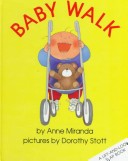 Book cover for Miranda & Stott : Baby Walk (Lift-&-Look Flap Bk/Hbk)