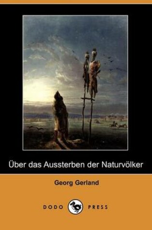 Cover of Uber Das Aussterben Der Naturvolker (Dodo Press)