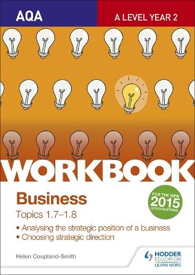 Book cover for AQA A-level Business Workbook 3: Topics 1.7-1.8