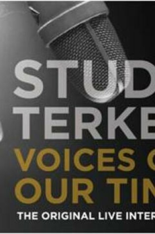 Cover of Studs Terkel: Voices of Our Time