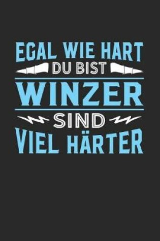 Cover of Egal wie hart du bist Winzer sind viel harter