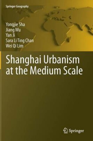 Cover of Shanghai Urbanism at the Medium Scale