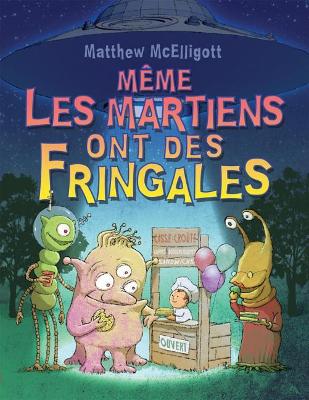 Book cover for M�me Les Martiens Ont Des Fringales
