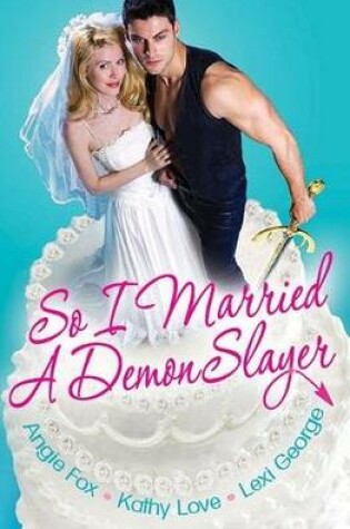 Cover of So I Married a Demon Slayer