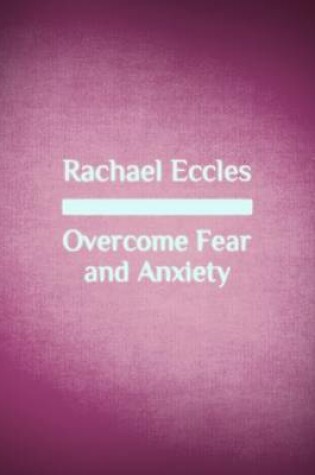 Cover of Overcome Fear and Anxiety, Deeply Relaxing Guided Meditation Hypnotherapy, Self Hypnosis CD