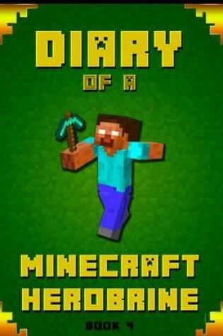 Cover of Diary of a Minecraft Herobrine