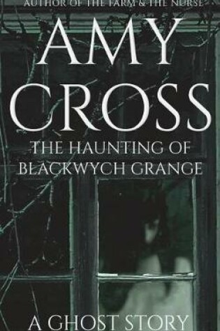 Cover of The Haunting of Blackwych Grange