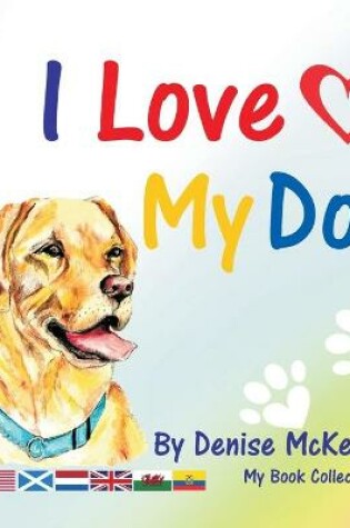 Cover of I Love My Dog