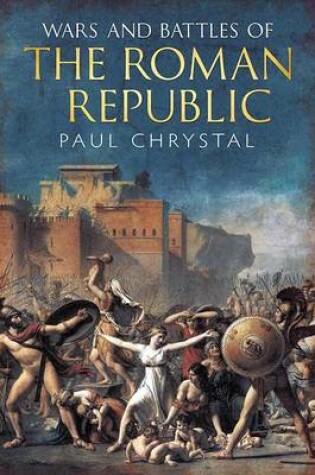 Cover of Wars and Battles of the Roman Republic