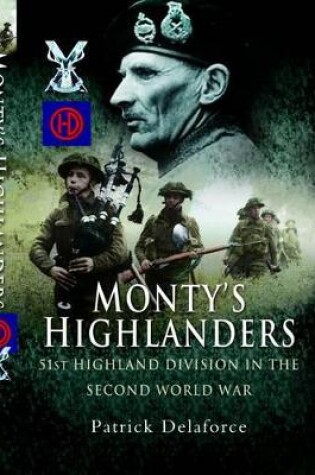Cover of Monty's Highlanders: 51st Highland Division in the Second World War