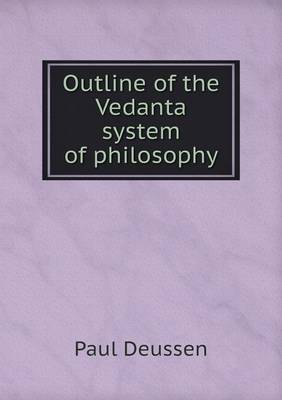 Book cover for Outline of the Vedanta system of philosophy