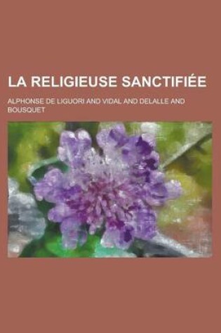Cover of La Religieuse Sanctifiee
