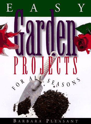 Book cover for Easy Garden Projects for All Seasons