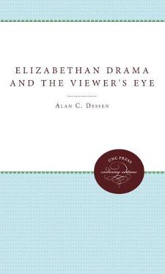 Book cover for Elizabethan Drama and the Viewer's Eye