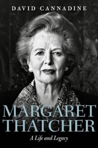 Cover of Margaret Thatcher: A Life and Legacy