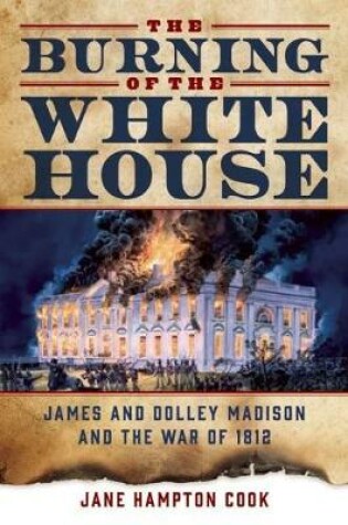 Cover of The Burning of the White House