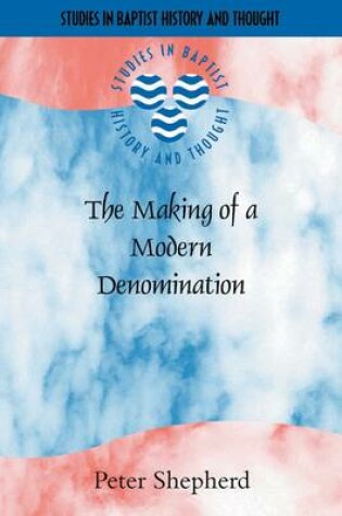 Cover of The Making of a Modern Denomination