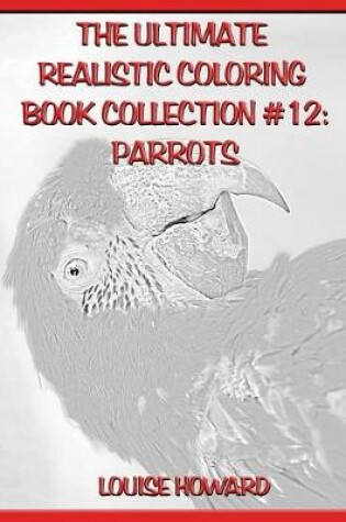 Cover of The Ultimate Realistic Coloring Book Collection #12