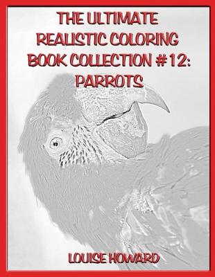 Book cover for The Ultimate Realistic Coloring Book Collection #12