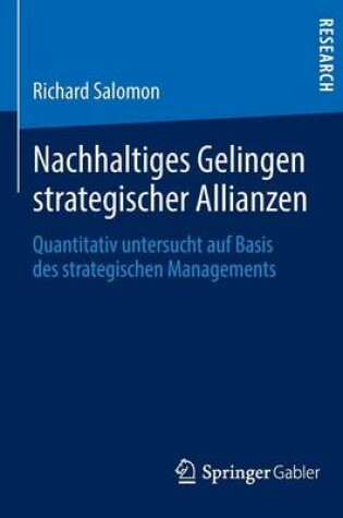 Cover of Nachhaltiges Gelingen Strategischer Allianzen: Quantitativ Untersucht Auf Basis Des Strategischen Managements